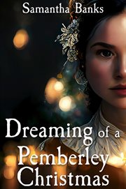 Dreaming of a pemberley christmas: a holiday pride and prejudice variation : A Holiday Pride and Prejudice Variation cover image cdn