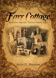 Farr Cottage : back from America, the Farr family saga cover image cdn