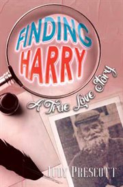 Finding Harry : a true love story cover image cdn