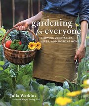 Gardening for everyone : growing vegetables, herbs, and more at home cover image cdn