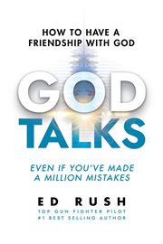 God talks : How to Have a Friendship with God (Even if You've Made a Million Mistakes) cover image cdn