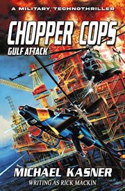 Gulf attack: chopper cops : Chopper Cops cover image cdn