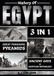History of egypt : Great Pharaohs, Pyramids, Ancient Gods & Egyptian Mythology cover image cdn