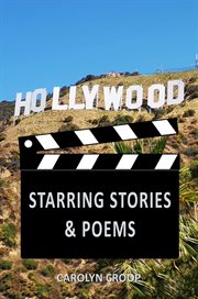 Hollywood : Starring Stories & Poems cover image cdn
