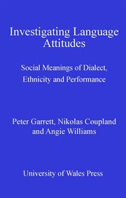 Investigating language attitudes : social meanings of dialect, ethnicity and performance cover image cdn
