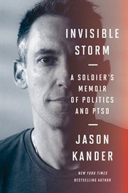 Invisible storm : a soldier's memoir of politics and PTSD cover image cdn