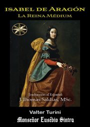 Isabel de aragón: la reina médium : La Reina Médium cover image cdn