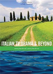 Italian TV drama and beyond : stories from the soil, stories from the sea cover image cdn