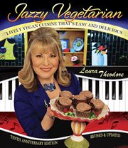 Jazzy vegetarian: lively vegan cuisine that's easy and delicious : Lively Vegan Cuisine That's Easy and Delicious cover image cdn