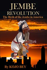Jembe revolution : the birth of the jembe in America cover image cdn