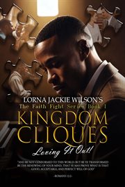 Kingdom cliques : Loving it Out! cover image cdn