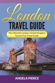 London travel guide : the ultimate London, United Kingdom tourist trip travel guide cover image cdn