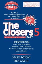 Master the closers mindset breakthrough : Learn How to Develop a Master Closer's Mindset from Two of the World's Greatest Master Closers! cover image cdn