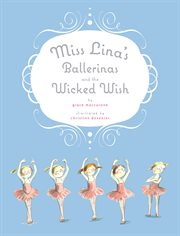 Miss Lina's ballerinas and the wicked wish cover image cdn