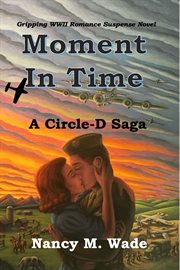 Moment in time : Circle-D Saga cover image cdn