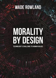 Morality by design : technology's challenge to human values cover image cdn