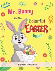 Mr. bunny and the colorful easter eggs with fun worksheets! cover image cdn