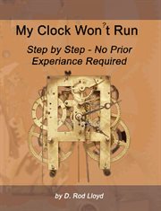 My clock won't run, step by step no prior experience required cover image cdn