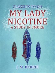 My Lady Nicotine - A Study in Smoke : Extended Annotated Edition cover image cdn