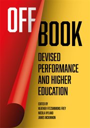 Off book : devised performance and higher education cover image cdn