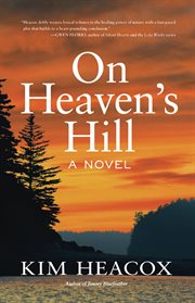 On heaven's hill : a novel cover image cdn