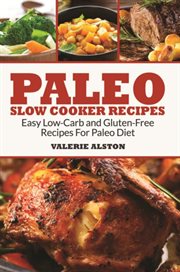 Paleo slow cooker recipes : easy low-carb and gluten-free recipes for paleo diet cover image cdn