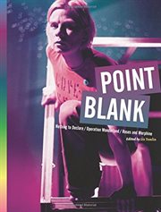 Point blank : Nothing to declare ; Operation wonderland ; Roses and morphine : performance texts and critical essays cover image cdn