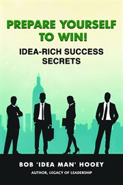 Prepare yourself to win! idea-rich success secrets : Rich Success Secrets cover image cdn