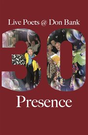Presence : Live Poets' 30 years at Don Bank cover image cdn