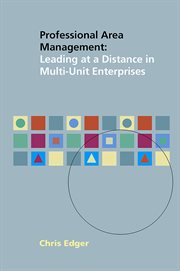 Professional area management : leading at a distance in multi-unit enterprises cover image cdn