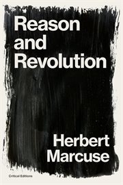 Reason and revolution : Hegel and the rise of social theory cover image cdn