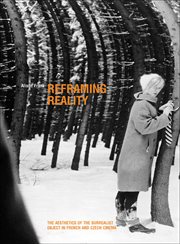 Reframing reality : the aesthetics of the surrealist object in French and Czech cinema cover image cdn
