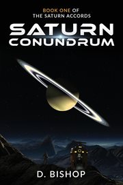 Saturn conundrum : Book One of The Saturn Accords cover image cdn