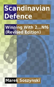 Scandinavian defence: winning with 2...nf6 : Winning With 2...Nf6 cover image cdn
