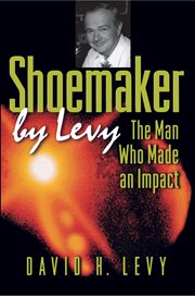 Shoemaker by Levy : the man who made an impact cover image cdn