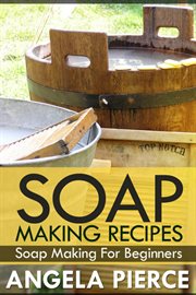 Soap making recipes : soap making for beginners cover image cdn