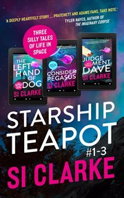 Starship teapot : Books #1-3 cover image cdn