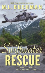 Swiftwater rescue: a military csar romantic suspense story : a military CSAR romantic suspense story cover image cdn