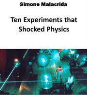 Ten experiments that shocked physics cover image cdn