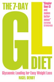 The 7-day GL diet : glycaemic loading for easy weight loss cover image cdn