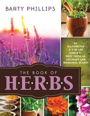 The book of herbs: an illustrated a-z of the world's most popular culinary and medicinal plants : An Illustrated A cover image cdn