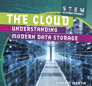 The cloud : understanding modern data storage cover image cdn