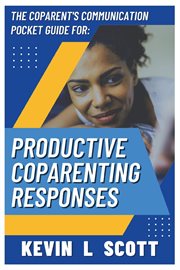 The coparent's communication pocket guide for productive coparenting responses cover image cdn