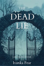 The dead lie : A Blue Water Mystery cover image cdn