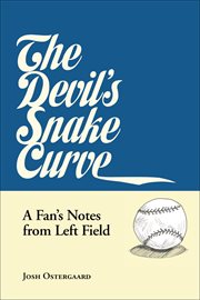 The devil's snake curve : a fan's notes from left field cover image cdn
