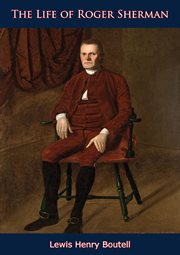 The life of Roger Sherman cover image cdn