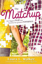 The matchup: her biggest rival may become her greatest romance : Her Biggest Rival may become her greatest Romance cover image cdn