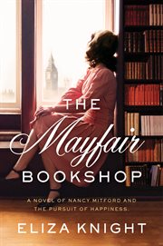 The Mayfair bookshop : a novel of Nancy Mitford and the pursuit of happiness cover image cdn