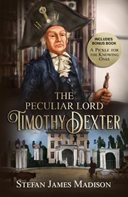 The peculiar lord timothy dexter cover image cdn