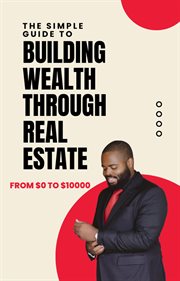 The simple guide to building wealth through real estate cover image cdn
